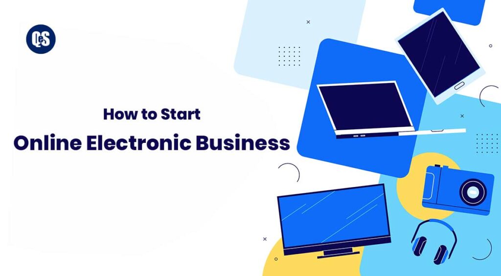 How to Start an Online Electronic Business